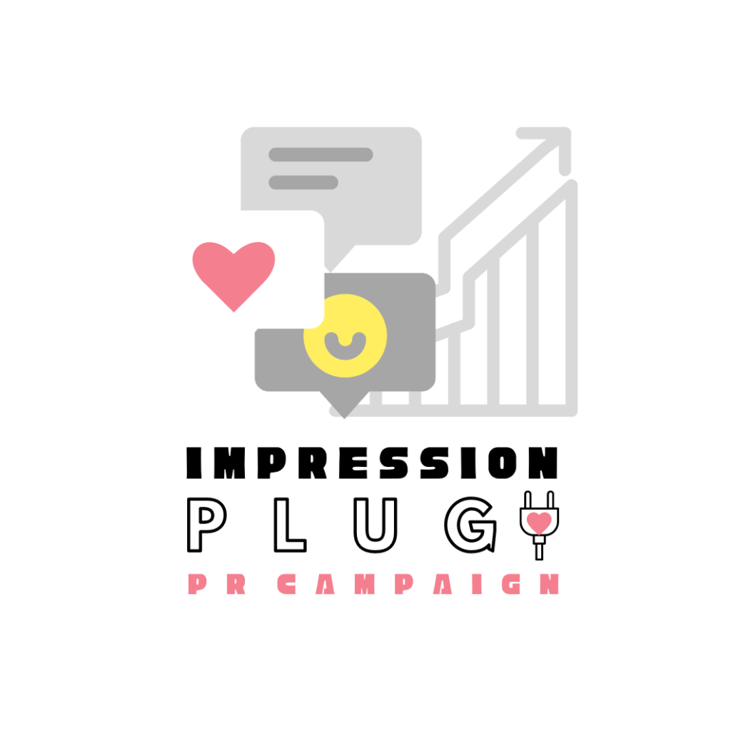 PR Campaign by Impression Plug